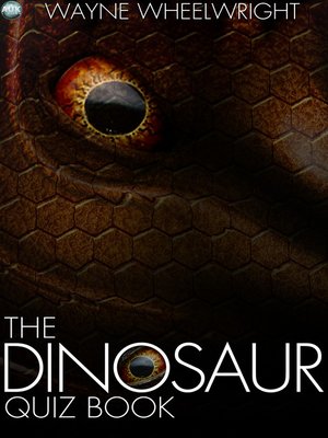 cover image of The Dinosaur Quiz Book
